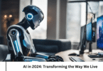 AI in 2024: Transforming the Way We Live