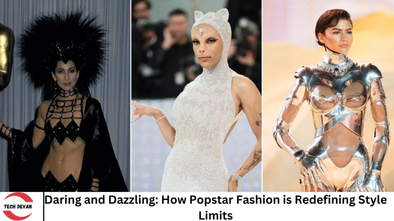 Daring and Dazzling: How Popstar Fashion is Redefining Style Limits