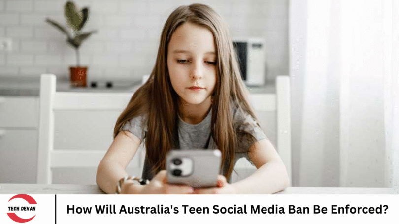 How Will Australia's Teen Social Media Ban Be Enforced?